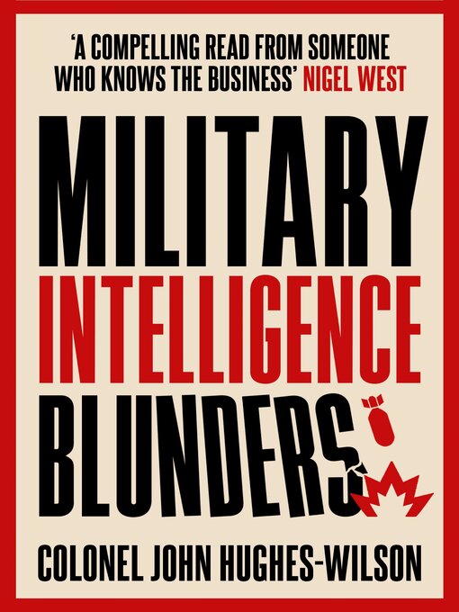 Title details for Military Intelligence Blunders by John Hughes-Wilson - Available